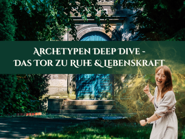 Archetypen Deep Dive